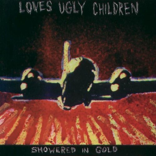 LOVES UGLY CHILDREN - SHOWERED IN GOLD (CD)