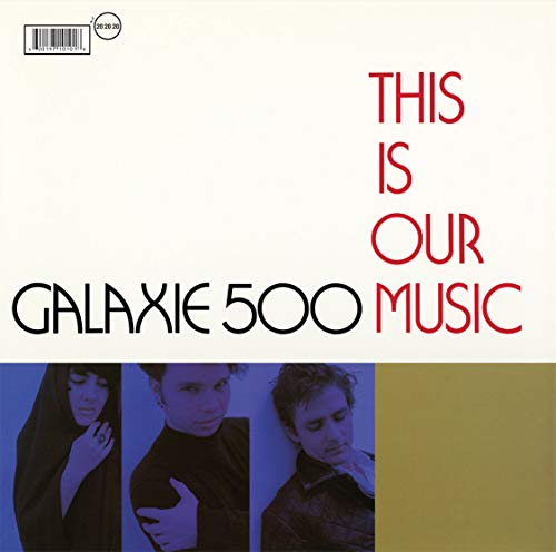GALAXIE 500 - THIS IS OUR MUSIC (VINYL)