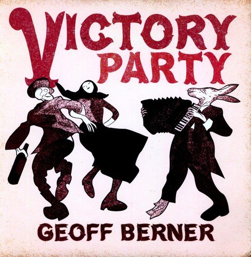 BERNER,GEOFF - VICTORY PARTY (VINYL)