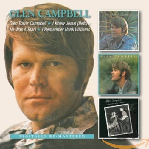 CAMPBELL, GLEN - GLEN TRAVIS CAMPBELL/I KNEW JESUS (BEFORE)/I REMEMBER HANK W. (CD)