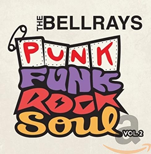 BELLRAYS - PUNK FUNK ROCK SOUL, V.2 (CD)