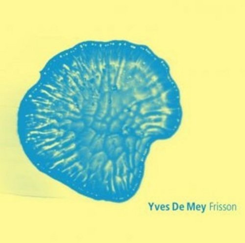 YVES DE MEY - FRISSION (CD)