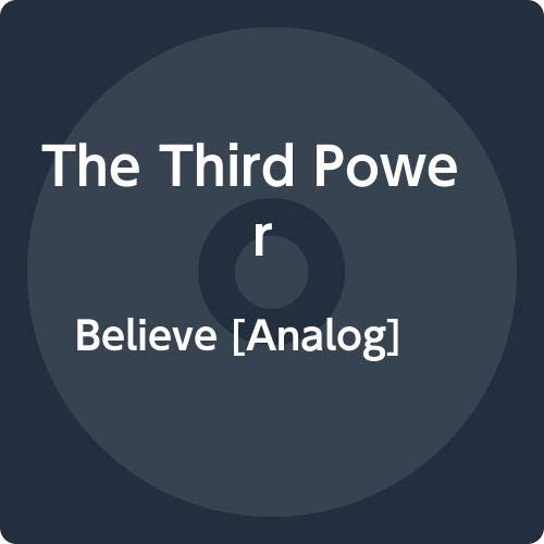 THE THIRD POWER - BELIEVE (VINYL)