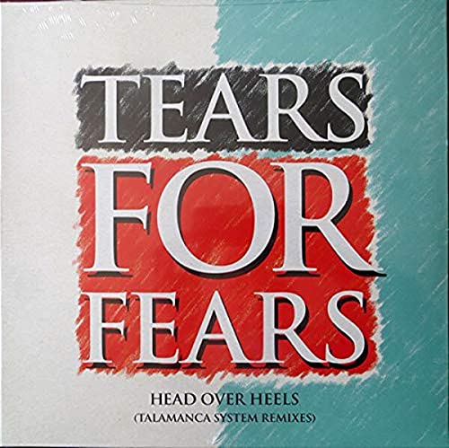 TEARS FOR FEARS - HEAD OVER HEELS (TALAMANCA SYSTEM REMIXES) (VINYL)