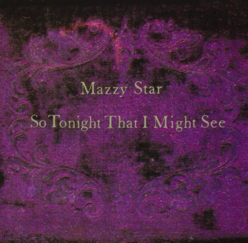 MAZZY STAR - SO TONIGHT THAT I MIGHT SEE (CD)