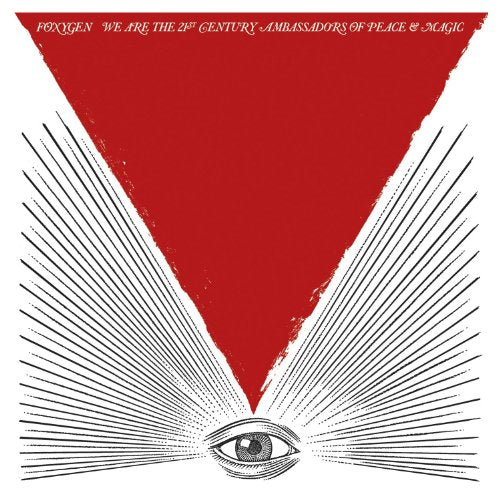 FOXYGEN - WE ARE THE 21ST CENTURY AMBASSADORS (VINYL)