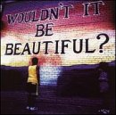 VARIOUS ARTISTS - WOULDN'T IT BE BEAUTIFUL (CD)