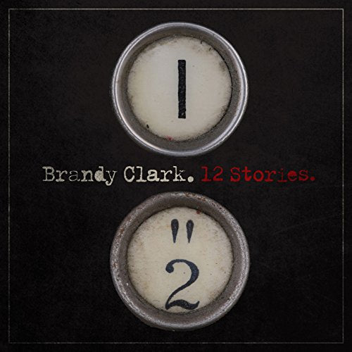 BRANDY CLARK - 12 STORIES (CD)