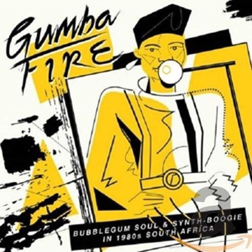 VARIOUS ARTISTS - GUMBA FIRE: BUBBLEGUM SOUL & SYNTH BOOGIE IN 1980S SOUTH AFRICA (CD)