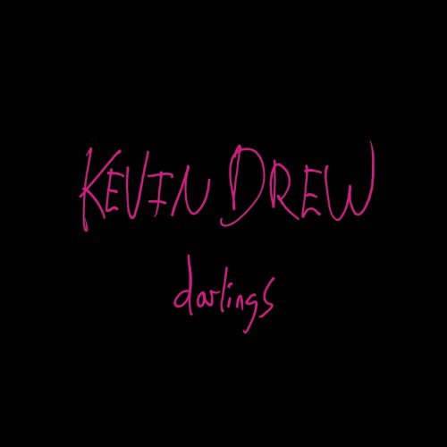 DREW, KEVIN - DARLINGS (VINYL)