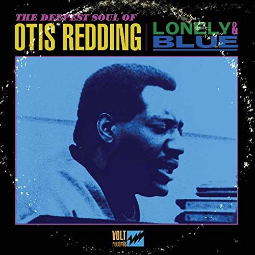 OTIS REDDING - LONELY & BLUE: THE DEEPEST SOUL OF OTIS REDDING (VINYL)