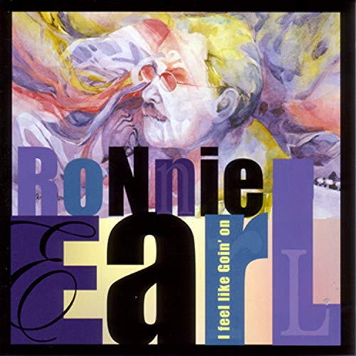 RONNIE EARL - I FEEL LIKE GOIN' ON (CD)