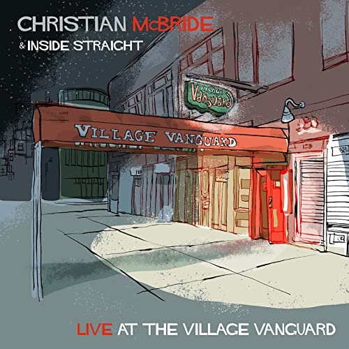 CHRISTIAN MCBRIDE & INSIDE STRAIGHT - LIVE AT THE VILLAGE VANGUARD (CD)