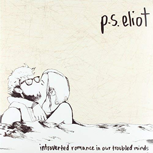 P.S. ELIOT - INTROVERTED ROMANCE IN OUR TROUBLED MINDS (DL CARD) (VINYL)