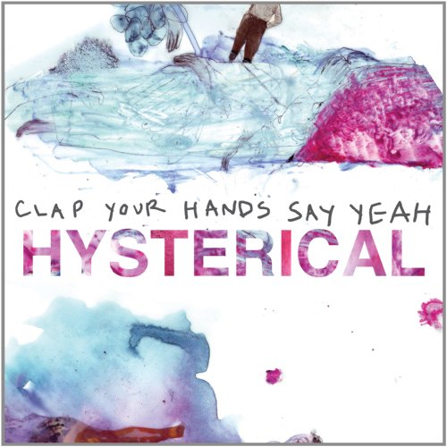 CLAP YOUR HANDS SAY YEAH - HYSTERICAL (VINYL)