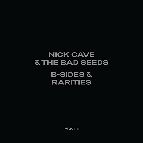 NICK CAVE & THE BAD SEEDS - B-SIDES & RARITIES (PART II) (CD)