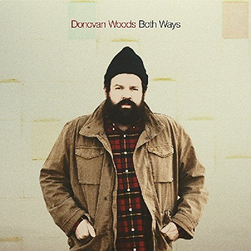DONOVAN WOODS - BOTH WAYS (VINYL)