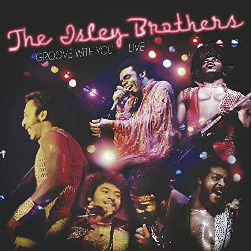 ISLEY BROTHERS, THE - GROOVE WITH YOU...LIVE! (VINYL)