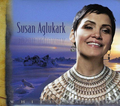 AGLUKARK, SUSAN - WHITE SAHARA (CD)