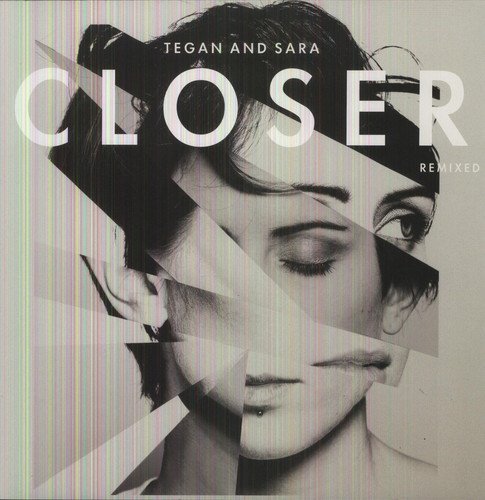 TEGAN & SARA - CLOSER REMIXED (VINYL)