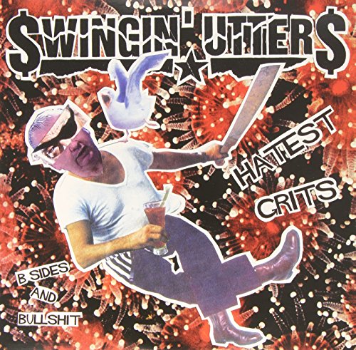 SWINGIN UTTERS - HATEST GRITS: B-SIDES & BULLSHIT (VINYL)