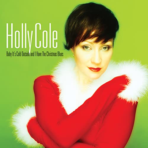 HOLLY COLE - BABY ITS COLD OUTSIDE - REMASTERED (CD)