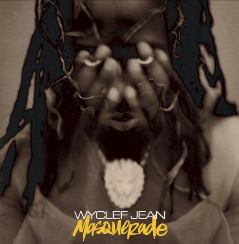 JEAN, WYCLEF - MASQUERADE (W/2 BONUS TRACKS)