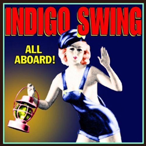 INDIGO SWING - ALL ABOARD (CD)