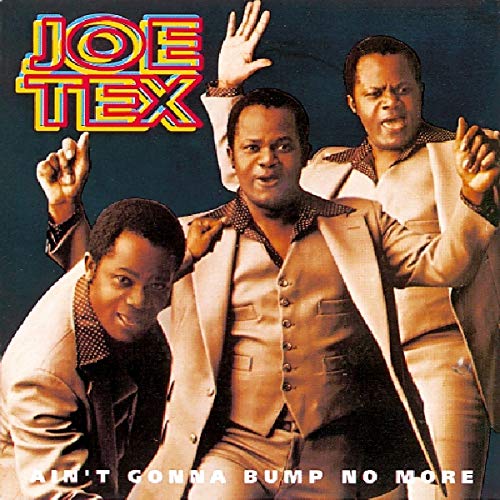 TEX,JOE - AIN'T GONNA BUMP NO MORE (CD)