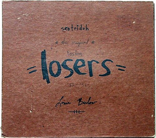 SENTRIDOH - ORIGINAL LOSING LOSERS, 1982-1991