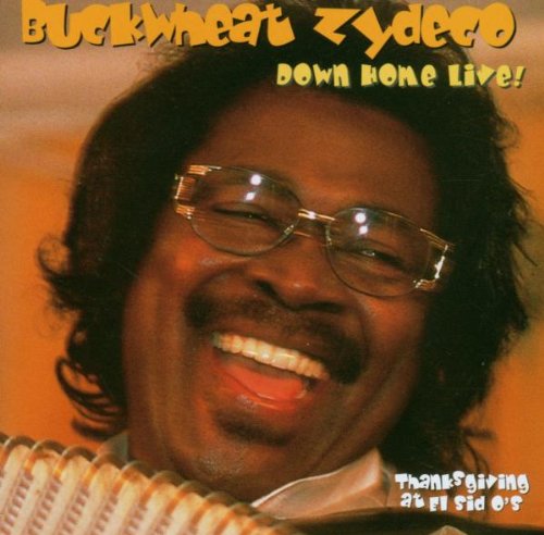 BUCKWHEAT ZYDECO - DOWN HOME LIVE! (CD)