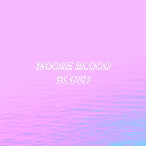 MOOSE BLOOD - BLUSH (VINYL)