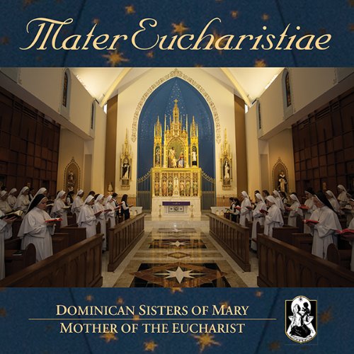 DOMINICAN SISTERS OF MARY - MATER EUCHARISTIAE (CD)