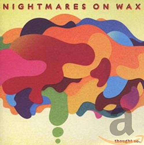 NIGHTMARES ON WAX - THOUGHT SO (CD)