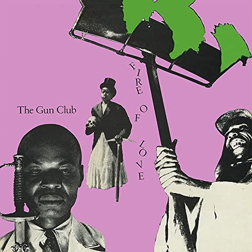 THE GUN CLUB - FIRE OF LOVE (DELUXE) (VINYL)