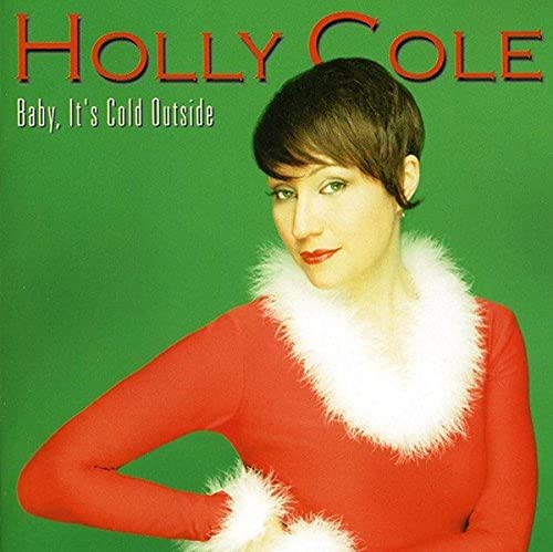 HOLLY COLE - BABY IT'S COLD OUTSIDE (CHRISTMAS ALBUM) (CD)