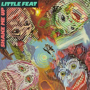 LITTLE FEAT - SHAKE ME UP