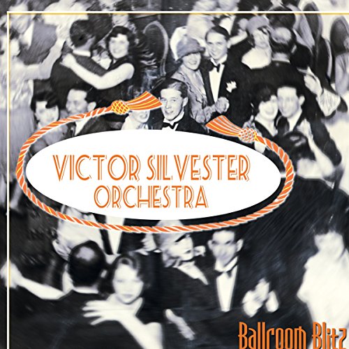 VICTOR SILVESTER ORCHESTRA, VICTOR SILVESTER - BALLROOM BLITZ (CD)