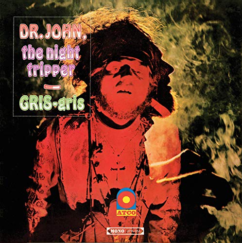 DR. JOHN, THE NIGHT TRIPPER - GRIS-GRIS (LIMITED GREEN VINYL/MONO)