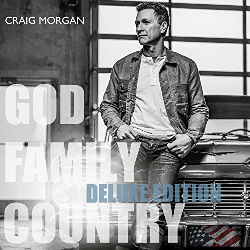 CRAIG MORGAN - GOD, FAMILY, COUNTRY (DELUXE EDITION) (CD)