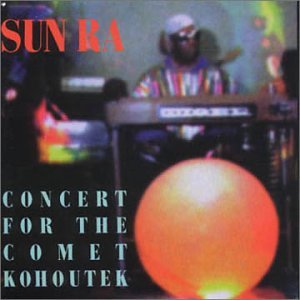 SUN RA - 1973: CONCERT FOR THE COMET KO (CD)