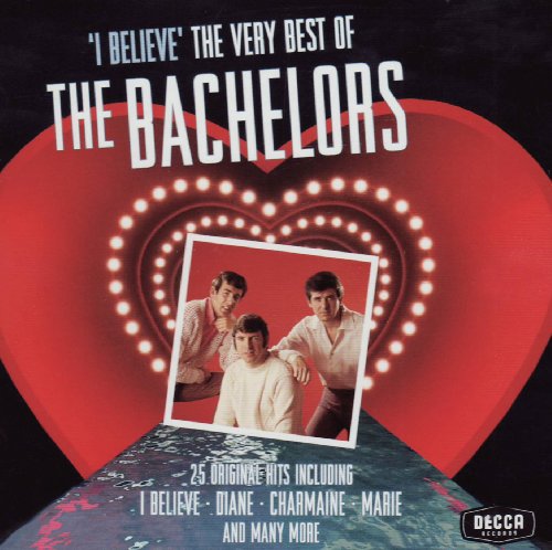 BACHELORS - VERY BEST OF-I BELIEVE