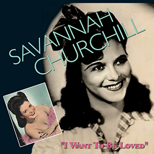 CHURCHILL, SAVANNAH - I WANT TO BE LOVED (CD)