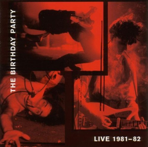 BIRTHDAY PARTY - 1981-1982 LIVE (CD)