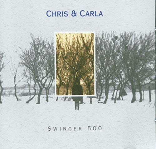 CD - CHRIS & CARLA-SWINGER 500 (1 CD) (CD)