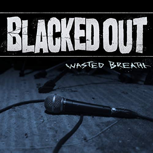 BLACKED OUT - WASTED BREATH (CD)