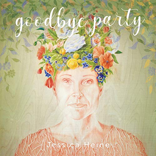 HEINE, JESSICA - GOODBYE PARTY (CD)