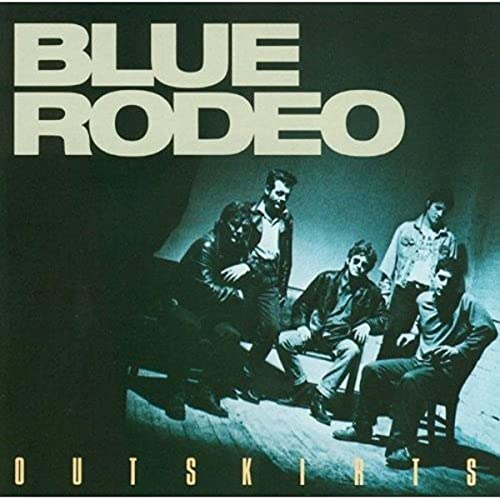 BLUE RODEO - OUTSKIRTS (CD)