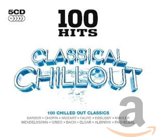 VARIOUS ARTISTS - 100 HITS: CLASSICAL CHILLOUT / VARIOUS (CD)