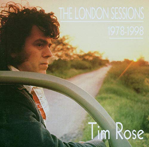 ROSE, TIM - LONDON SESSIONS (PREV UNREL) (CD)